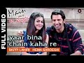 Yaar Bina Chain Kaha Re Remix Main Aur Mr Riight Shenaz Barun Sobti DJ Akhil Talreja