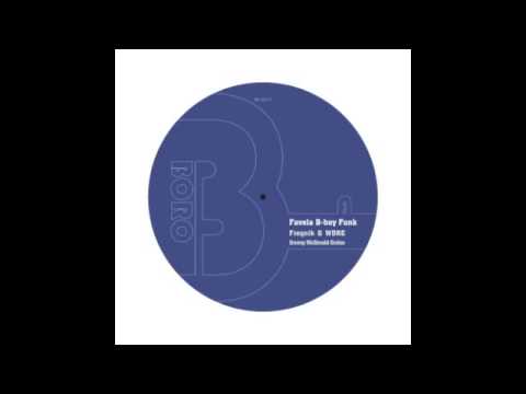 Freqnik & WDRE - Favela B-Boy Funk
