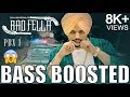 Badfella [BASS BOOSTED] Sidhu Moose Wala | Harj Nagra | Latest Bass Boosted Songs