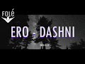 ERO Dashni Prod By ERO