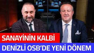 Denizli Sanayisinin Kalbi Konumundaki Denizli OSB'de Yeni Dönem | DRT Haftadan |