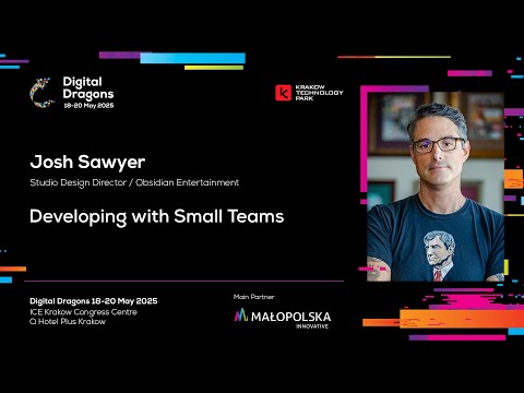 Josh Sawyer - Developing with Small Teams
