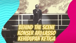 Download lagu BEHIND THE SCENE KONSER ARI LASSO KEHIDUPAN KETIGA... mp3