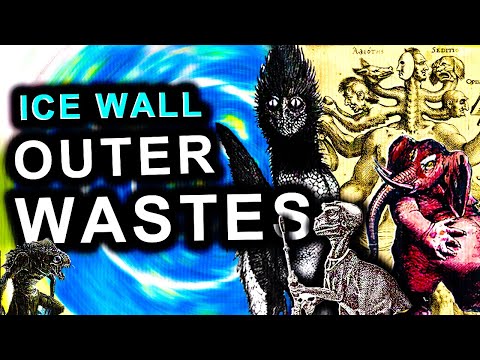 The Outer Wastes Beyond the Ice Wall (PART #3)