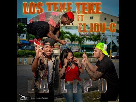 Los Teke Teke Ft El Jou-C La Lipo (Prod: Lenxingthon)
