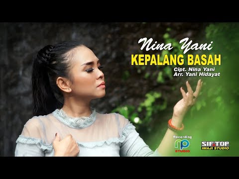 NINA YANI TARLING 2019 - KEPALANG BASAH ( Official Music Video ) [HD]