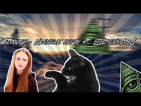 ♪ Terrorix - Neonowe kolory ft.LittleMonster96