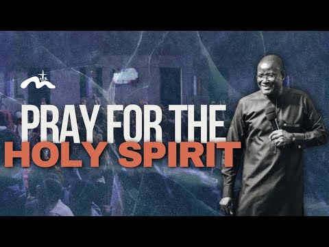Pray For The Holy Spirit | Bishop Eddy Addy