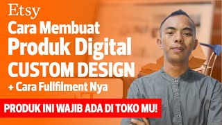 Tutorial Produk digital Custom Di etsy | etsy sellers indonesia