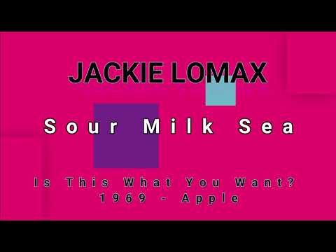 JACKIE LOMAX-Sour Milk Sea- (vinyl version)