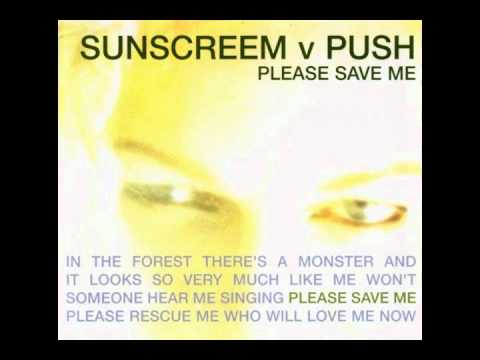 Sunscreem vs Push - Please Save Me (Original Mix)