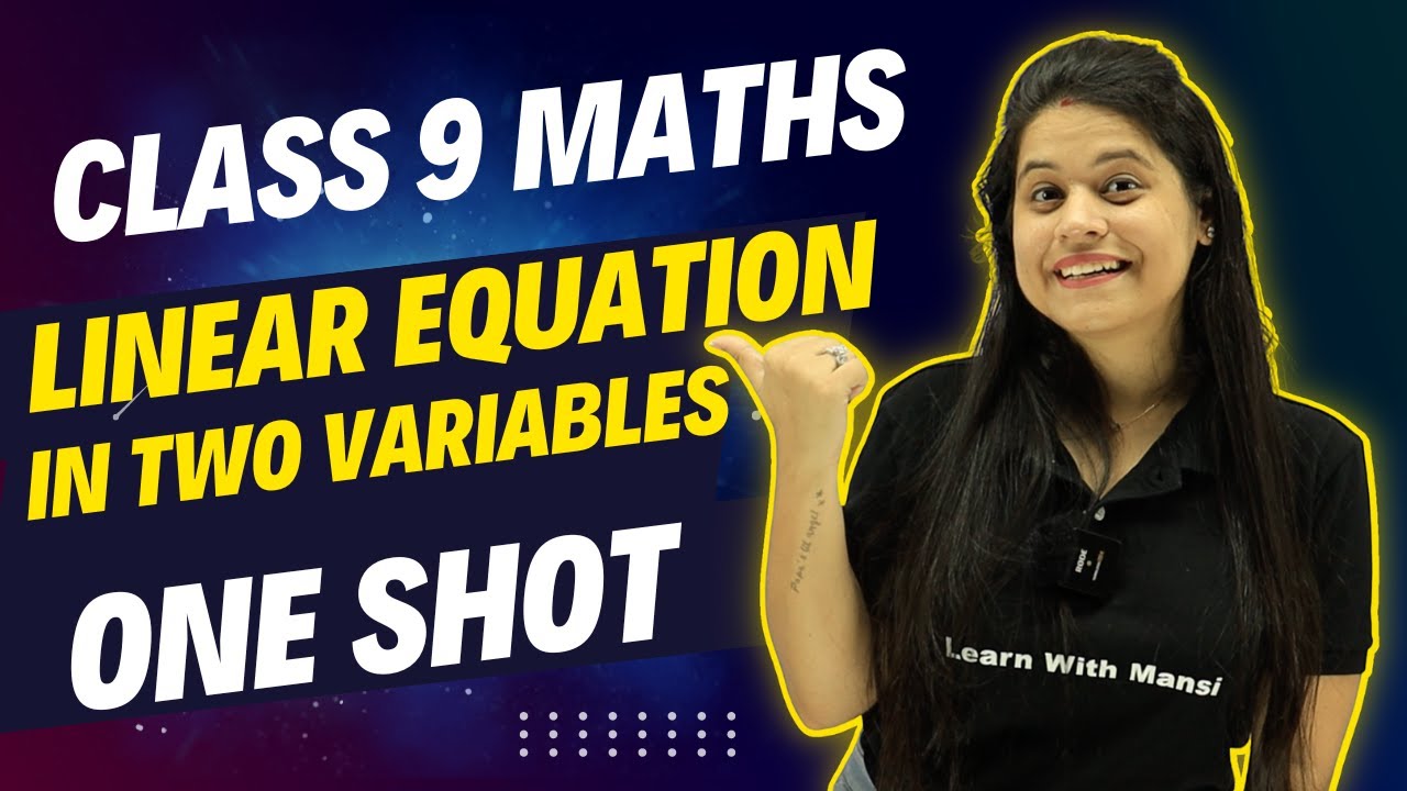 Linear Equation In Two Variables | One Shot | Class 9 Maths