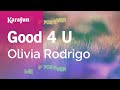 Good 4 U - Olivia Rodrigo | Karaoke Version | KaraFun