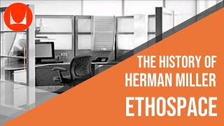 The History of Herman Miller Ethospace