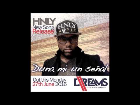 Dreams - Duna Mi Un Senal Ft. Hunneley Felicia