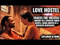 Love Hostel Full Movie Explained In Hindi Vikrant Massey Sanya Malhotra The Indian Explainer