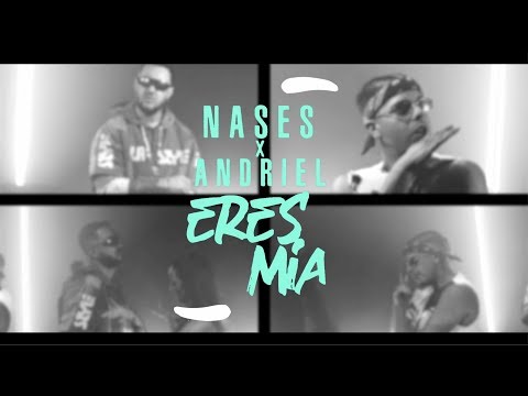 NASES X ANDRIEL - ERES MIA (Video Oficial)