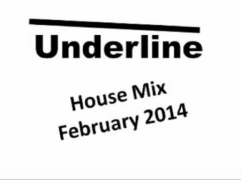 Underline House Mix February 2014