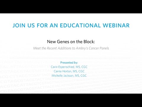 Ambry Genetics: Webinar - The Recent Additions to Ambry's Cancer Panels
