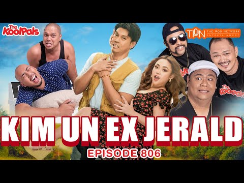 #806 Kim Un-Ex Jerald | THE KOOLPALS FULL EPISODE