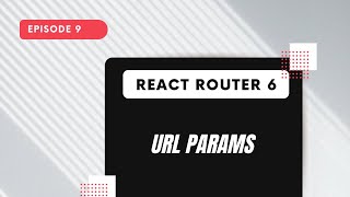 React Router 6 - URL Params