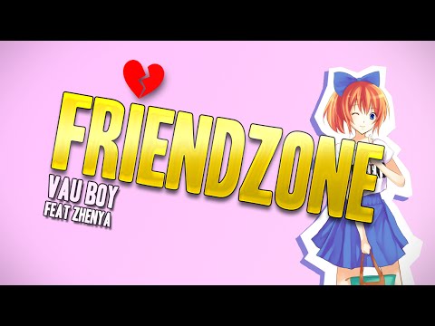 Vau Boy - Friendzone (ft. Zhenya)