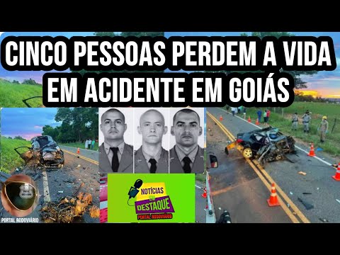 Cinco pessoas, entre elas, três policiais perdem a vida em acidente no estado de Goiás