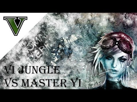 VI Jungle vs Master YI - Pentakill - League of Legends - VI Gameplay - VI Guide - Vollmer of DakotaG