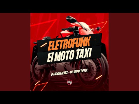 Eletrofunk Ei Moto Táxi
