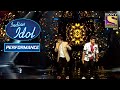 Ankush और Adriz ने Yamma Yamma पे दिया एक Amazing Duet Performance Indian Id