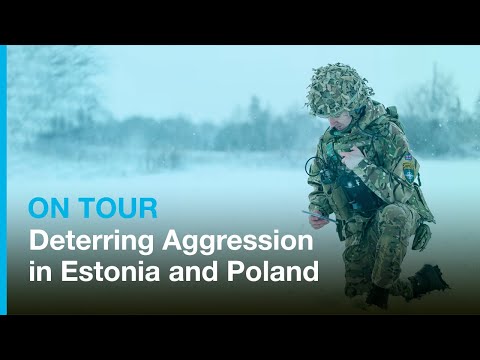 Deterring Aggression in Estonia and Poland | On Tour | NATO’s enhanced Forward Presence