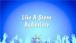 Download lagu Like A Stone - Audioslave (Karaoke Version) mp3