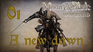 A new Dawn - Warband mod - Ep. 1 - SirMixaLot