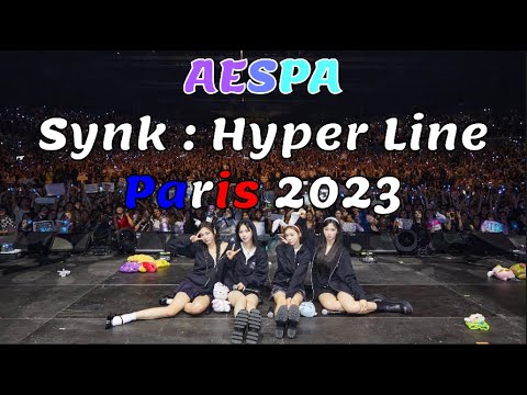 230930 AESPA Paris 2023 Synk : Hyper Line World Tour