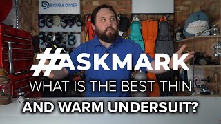 What's The Best Thin & Warm Undersuit #askmark