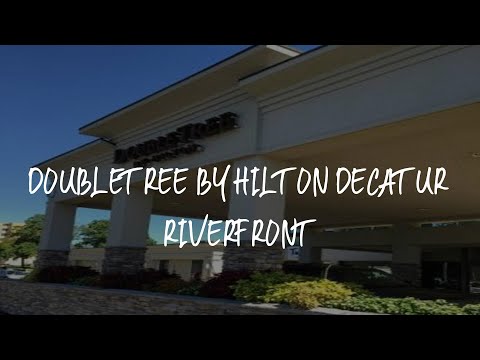 DoubleTree by Hilton Decatur Riverfront Review - Decatur , United States of America