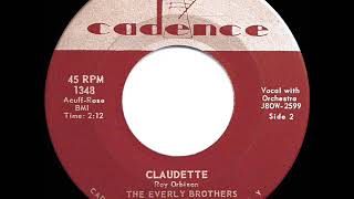 1958 HITS ARCHIVE: Claudette - Everly Brothers (dual #1 UK hit w/“All I Have To Do Is Dream” flip)*
