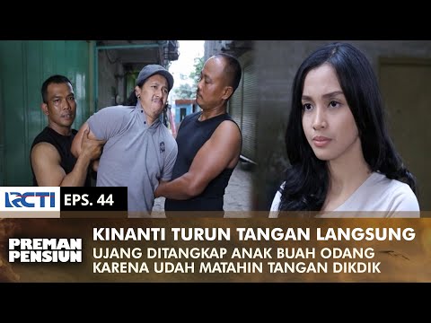 DIRECT HANDS DOWN! Ujang Trembling Arrested by Kinanti | PREMAN PENSIUN 2 | EPS 44 (2/2)
