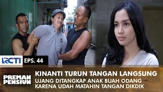 Download lagu DIRECT HANDS DOWN! Ujang Trembling Arrested by Kinanti | PREMAN PENSIUN 2 | EPS 44 (2/2) mp3