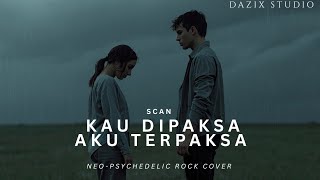 Download lagu Kau Dipaksa Aku Terpaksa - Scan (Ai Neo-psychedelic Rock Cover) mp3 Download lagu Kau Dipaksa Aku Terpaksa - Scan (Ai Neo-psychedelic Rock Cover) mp3