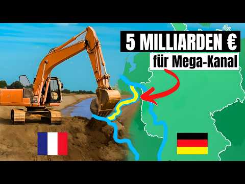 France is building a 5 billion euro canal – just to reach Germany?!