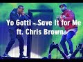 Yo Gotti - Save It for Me ft. Chris Brown (lyrics) Yo Gotti - Save It for Me ft. Chris Brown (lyrics)