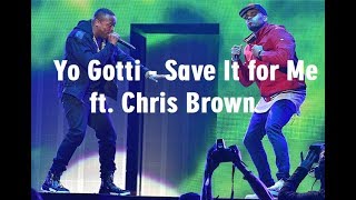 Yo Gotti - Save It for Me ft. Chris Brown (lyrics)