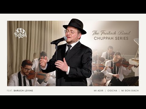The Freilach Chuppah Series feat. Baruch Levine | Mi Adir, Oidcha, Mi Bon Siach