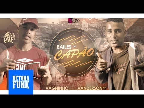 MC Vagninho e MC Vanderson SP - Bailes do Capão (DJ Biel Elite) Lançamento 2017