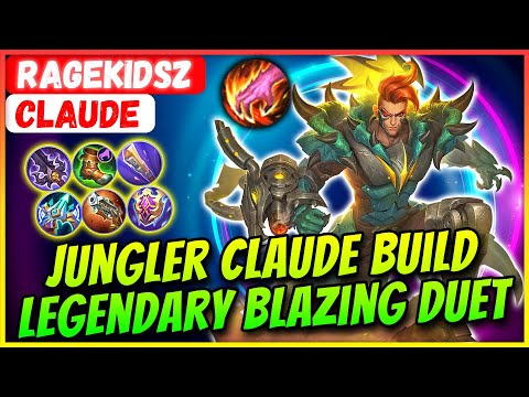 Jungler Claude Build legendary Blazing Duet [ RageKidsZ Claude ] Mobile Legends Gameplay And Build