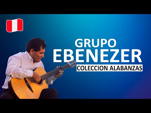 Colección ALABANZAS GRUPO EBENEZER │ Chiclayo │ Perú