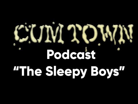 The Sleepy Boys ft. Dan Soder (5-25-2016) - Cum Town (EP 3)