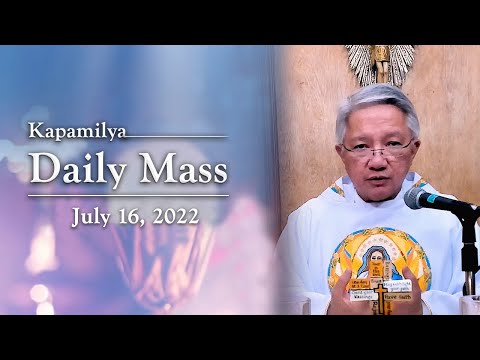 July 16, 2022 | Feast of Our Lady of Mount Carmel | Kapamilya Daily Mass