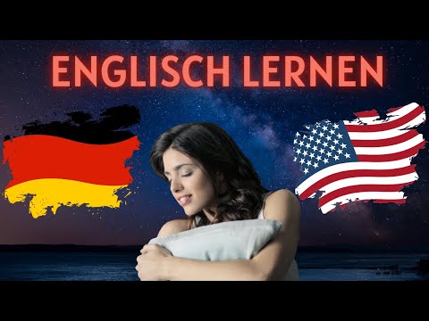 Der beste Weg um Englisch zu lernen | Englisch lernen im Schlaf + entspannende Musik
